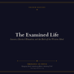 Featured image for The Examined Life: Socrates, Classical Education, and the Birth of the Western Mind - Theology in Focus