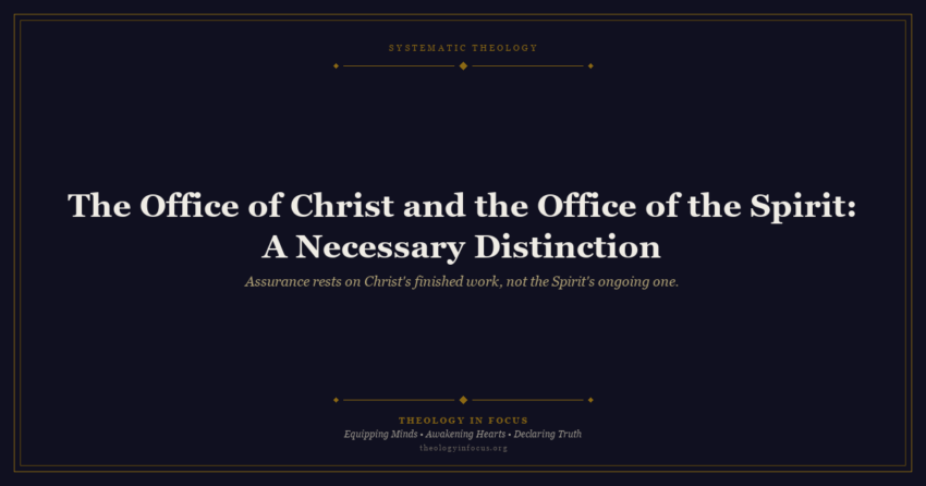The Office of Christ and the Office of the Spirit: A Necessary Distinction