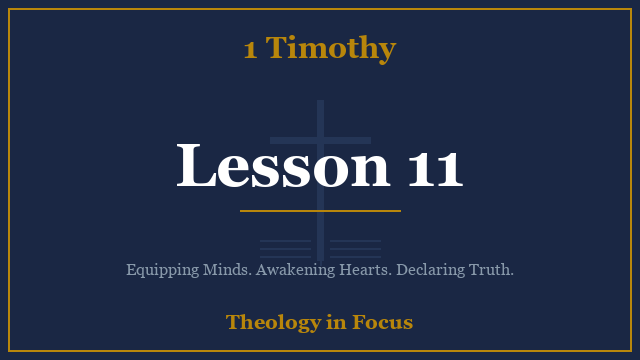 1 Timothy Lesson 11