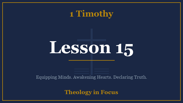 1 Timothy Lesson 15