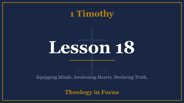 1 Timothy Lesson 18