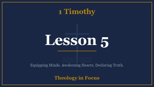 1 Timothy Lesson 5