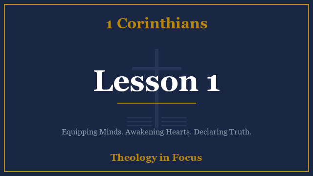 1 Corinthians Lesson 1