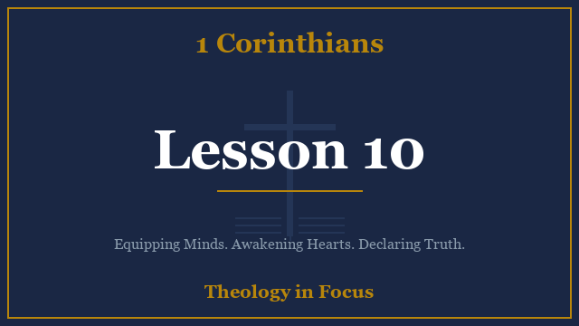 1 Corinthians Lesson 10