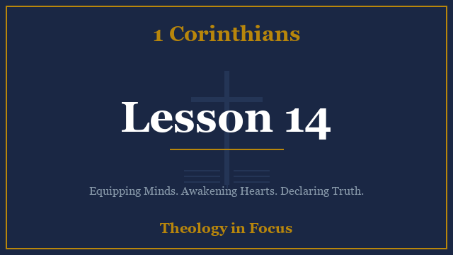 1 Corinthians Lesson 14