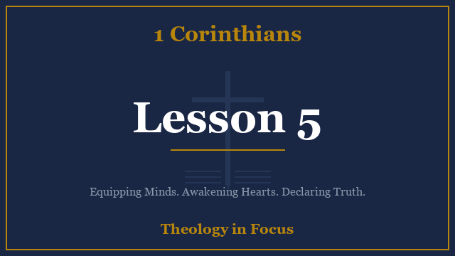 1 Corinthians Lesson 5