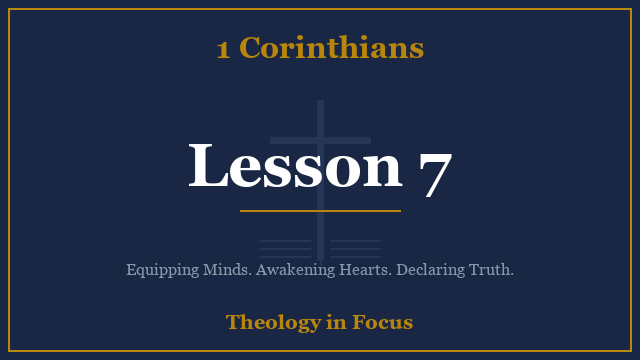1 Corinthians Lesson 7