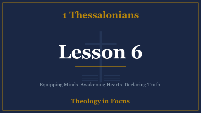 1 Thessalonians Lesson 6