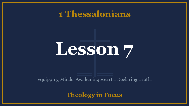 1 Thessalonians Lesson 7