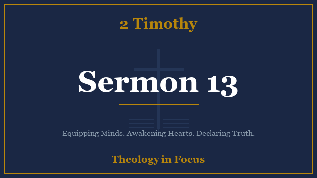 2 Timothy Sermon 13