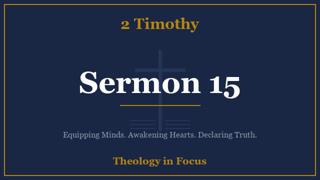 2 Timothy Sermon 15