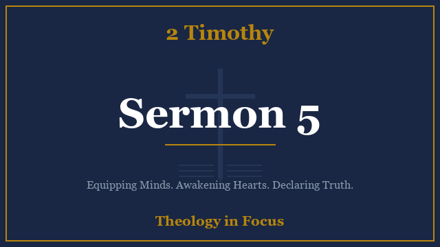 2 Timothy Sermon 5