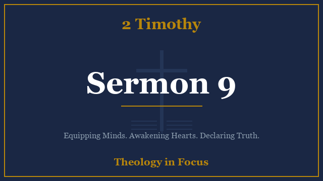 2 Timothy Sermon 9