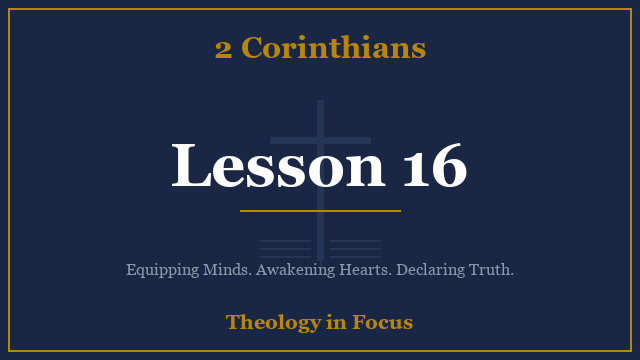 2 Corinthians Lesson 16