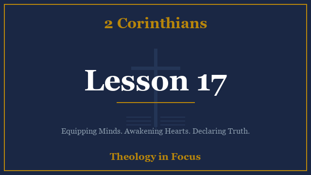 2 Corinthians Lesson 17