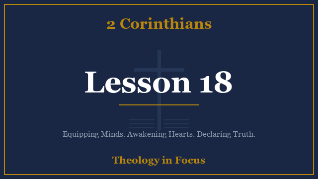 2 Corinthians Lesson 18