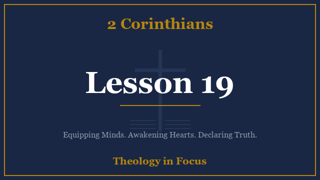 2 Corinthians Lesson 19