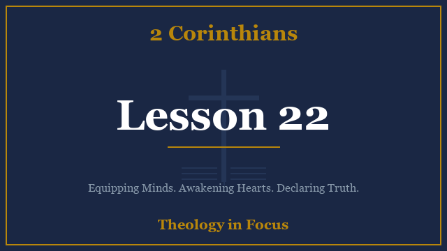 2 Corinthians Lesson 22