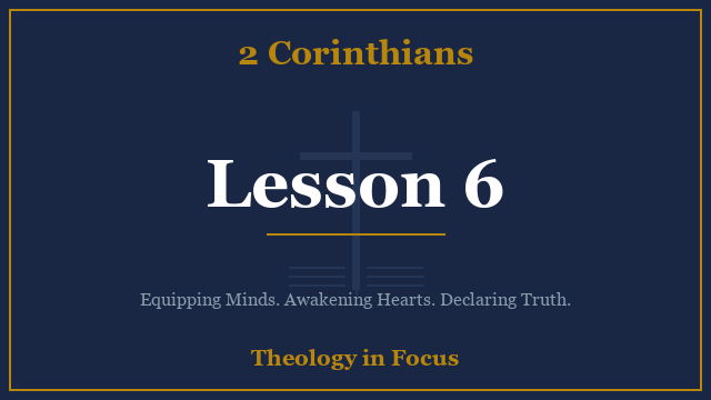 2 Corinthians Lesson 6