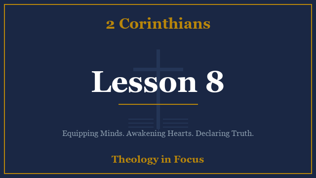 2 Corinthians Lesson 8