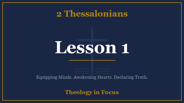 2 Thessalonians Lesson 1