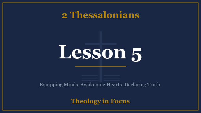 2 Thessalonians Lesson 5