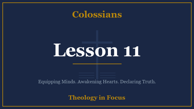 Colossians Lesson 11