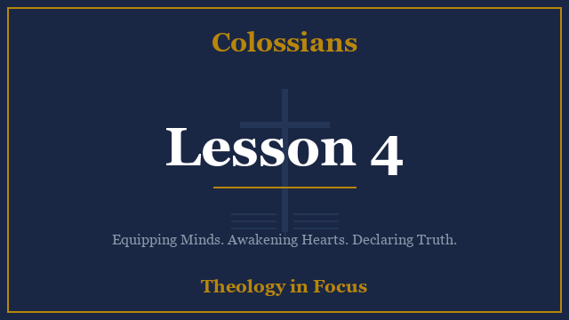 Colossians Lesson 4