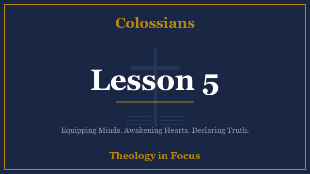 Colossians Lesson 5
