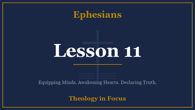 Ephesians Lesson 11