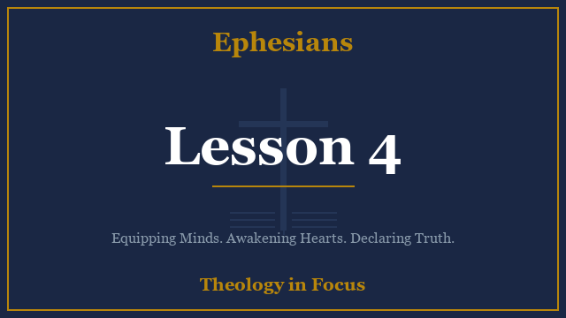 Ephesians Lesson 4