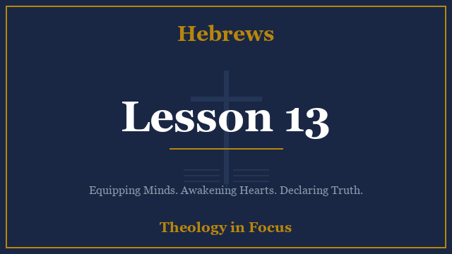Hebrews Lesson 13