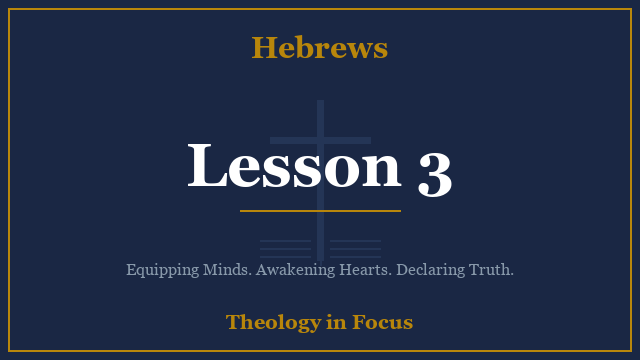 Hebrews Lesson 3