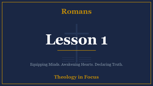 Romans Lesson 1