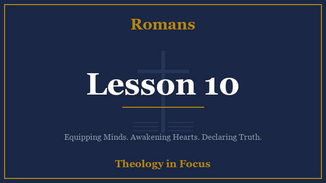 Romans Lesson 10
