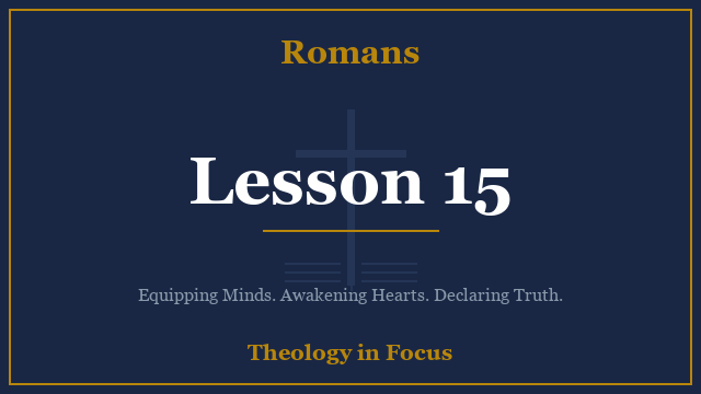 Romans Lesson 15