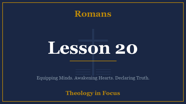 Romans Lesson 20