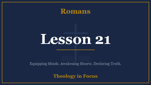 Romans Lesson 21