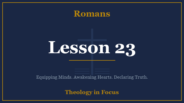 Romans Lesson 23