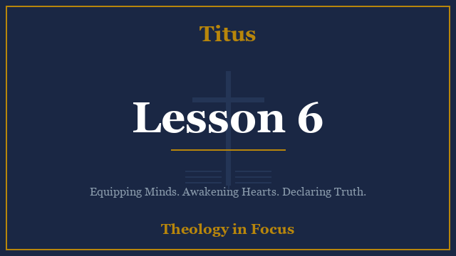 Titus Lesson 6
